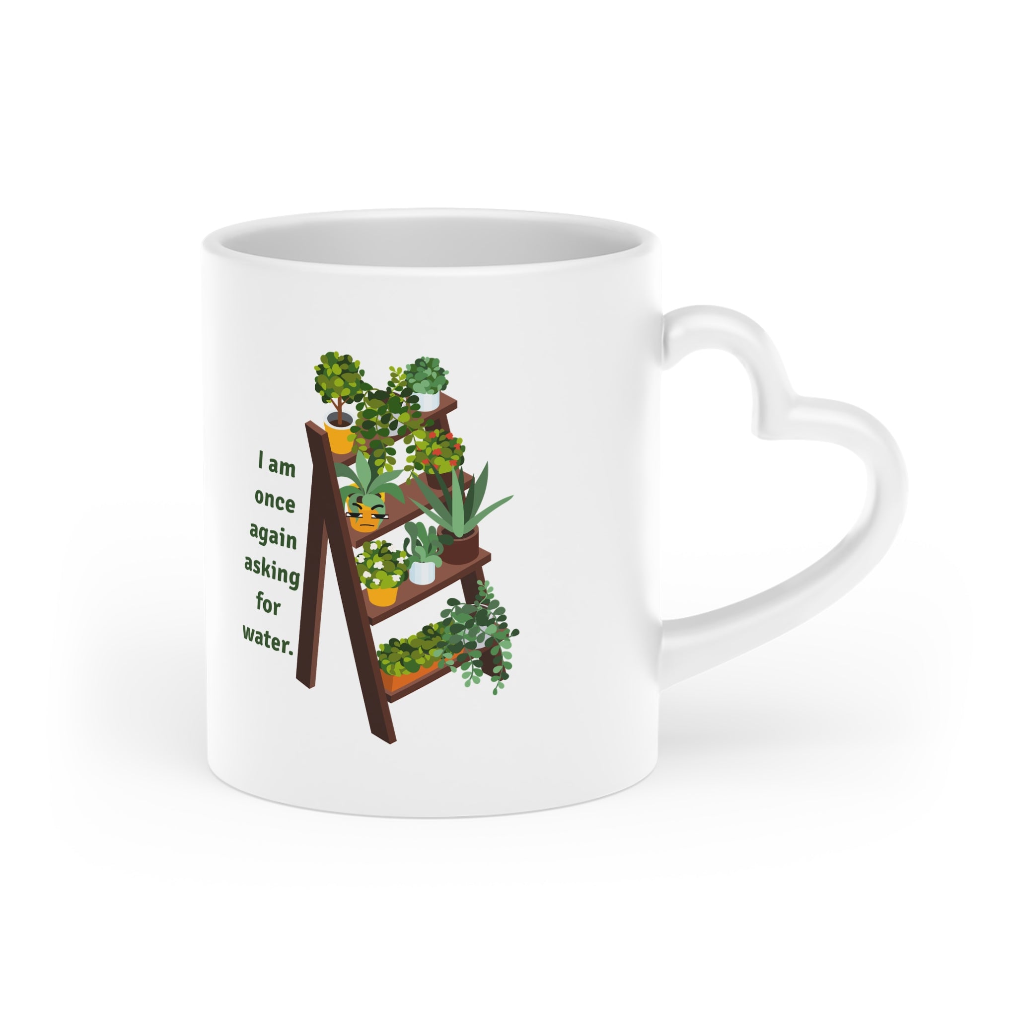 Plant Lover Mug — "I am once again asking for water" Ceramic Coffee Cup