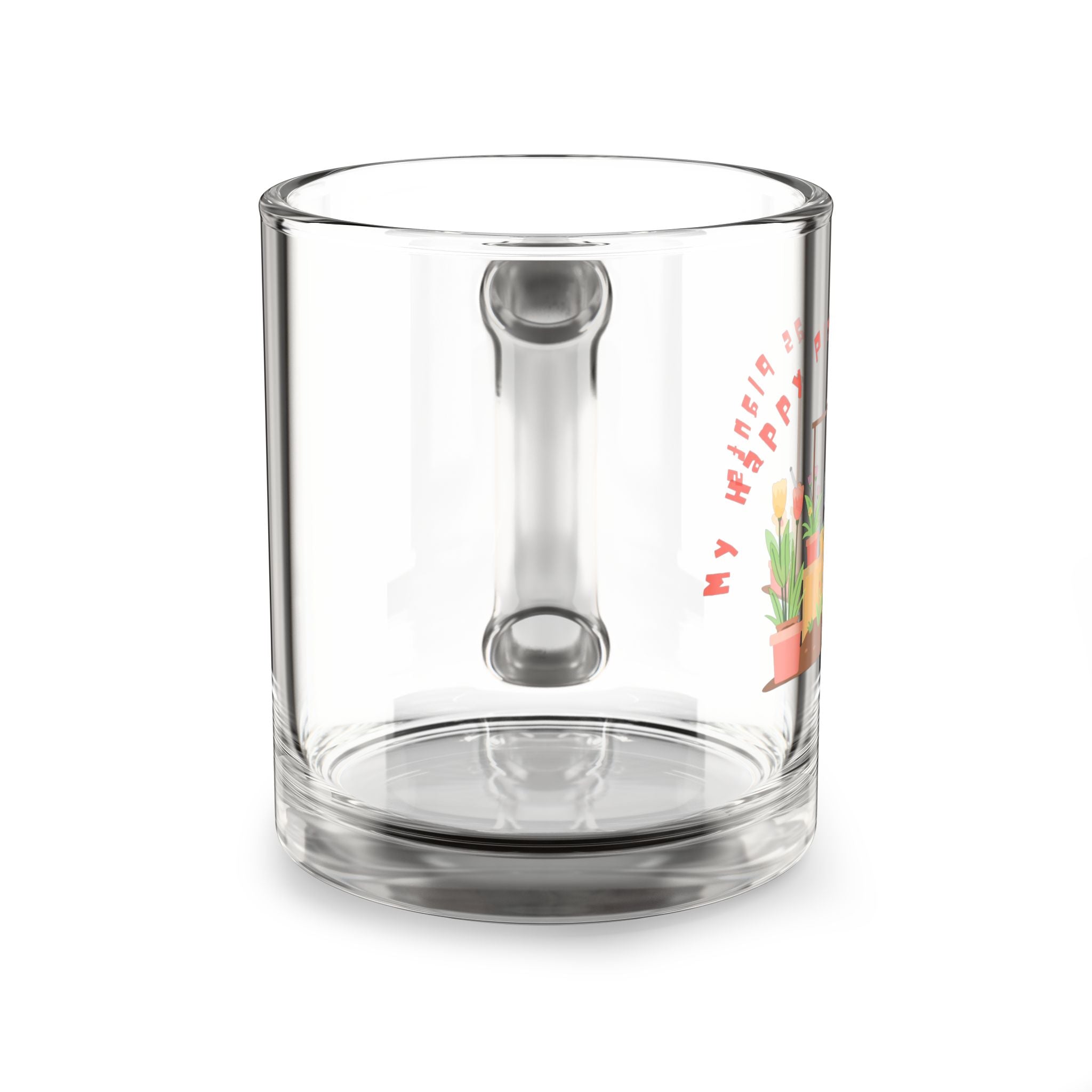 Glass Mug — "My Happy Place Has Plants" 10oz Clear Coffee Cup for Plant Lovers
